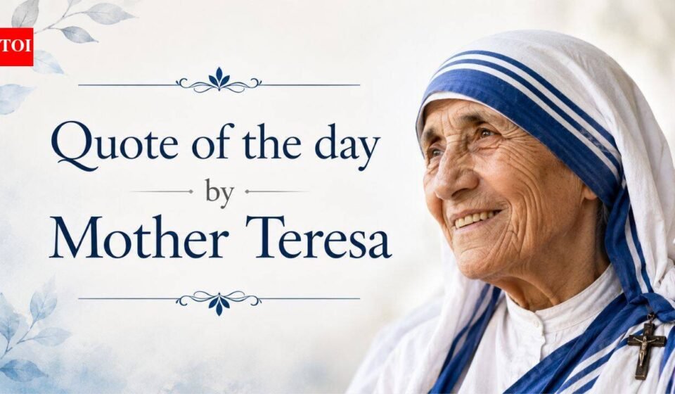 Mother Teresa's Quote of the Day: "The greatest disease is not tuberculosis or leprosy, but..." - Her timeless words about loneliness, love and relationships | World News