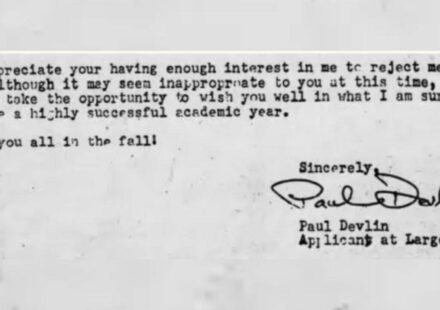 In 1981, Harvard rejected Paul Devlin; he spotted a grammatical error, rejected the rejection and had his response published in The New York Times